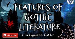 Features of Gothic Literature