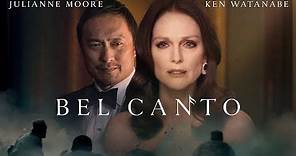Bel Canto - Official Trailer