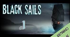 Black Sails | En Español | #1 | JP "A la deriva"