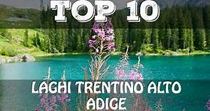 Top 10 laghi più belli del Trentino Alto Adige