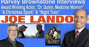 Harvey Brownstone Interviews Joe Lando, Award-Winning Actor