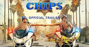 CHIPS - Official Trailer [HD]