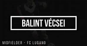 BALINT VÉCSEI - FC LUGANO 2019