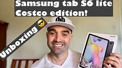 SAMSUNG TAB S6 LITE COSTCO EDITION UNBOXING!