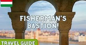 Fisherman's Bastion - Budapest Travel Guide