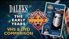 DALEKS - THE EARLY YEARS | VHS & DVD Comparison | Doctor Who