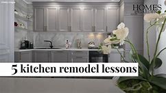 5 Kitchen Remodel Lessons | Homes & Gardens