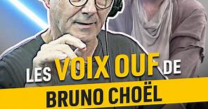 Les voix ouf de Bruno Choël !