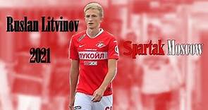 Ruslan Litvinov - Skills, Assists | 2021-2022 | SPARTAK MOSCOW