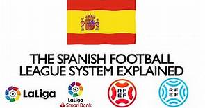Spanish Football Explained
