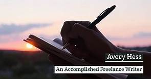 Avery Hess - An Accomplished Freelance Writer