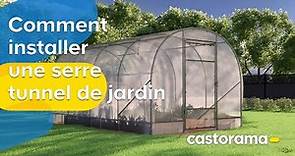 Comment installer une serre tunnel de jardin Castorama