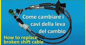 Come cambiare i CAVI di comando della LEVA del CAMBIO-How to replace broken SHIFT CABLE