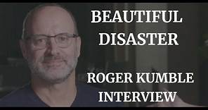 BEAUTIFUL DISASTER - ROGER KUMBLE INTERVIEW (2023)