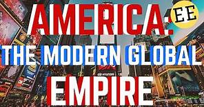 The Economy of The U.S.A (Part 2): The Modern Global Empire