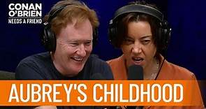 Aubrey Plaza Grew Up Playing In The Woods Of Delaware | Conan O'Brien Needs A Friend