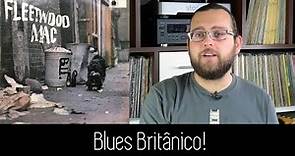 5 Bandas de BLUES BRITÂNICO!