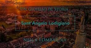 SANT'ANGELO LODIGIANO - Un Gioiello di Storia nella Lombardia (4K)