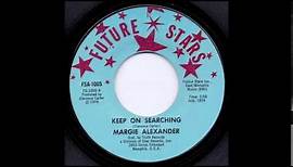 Margie Alexander - Keep on searching