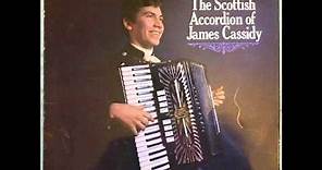 The Scottish Accordion of James Cassidy Side 1.