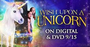Wish Upon a Unicorn | Trailer | Now on Digital & DVD