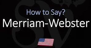 How to Pronounce Merriam Webster? (CORRECTLY)