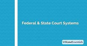 What are Federal and State Court Systems in the United States