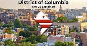 District of Columbia - The US Explained