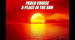 PABLO CRUISE * A Place in the Sun 1977 HQ