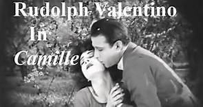 Camille,1921 - Rudolph Valentino - Full Movie - With Chosen Synchronized Fitting Musical Score