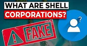What are Shell Companies? How they work and Are they Illegal?