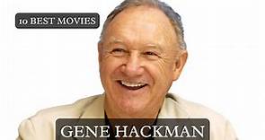 10 Best Movies of Gene Hackman
