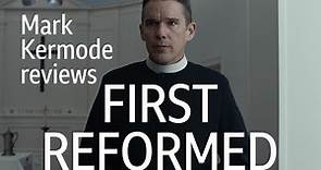 First Reformed reviewed by Mark Kermode