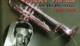 Harry James And His Orchestra - 1939-1949