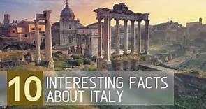 10 Interesting Facts about Italy