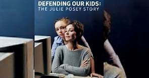 Defending Our Kids The Julie Posey Story 2003