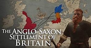 The Anglo-Saxon Settlement of Britain