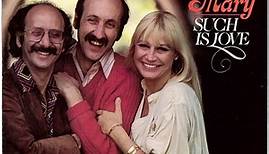 Peter, Paul & Mary - Such Is Love