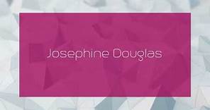 Josephine Douglas - appearance
