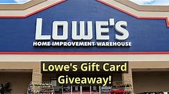 Lowe's Gift Card Giveaway