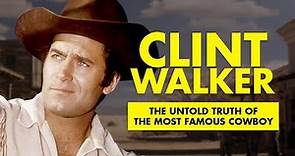 The Untold Truth Of Most Famous Cowboy - Clint Walker