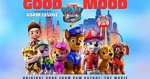 PAW Patrol: The Movie (2021) - "Adam Levine – Good Mood – Lyric Video" - Paramount Pictures
