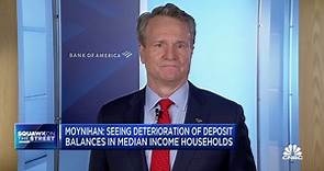 Watch CNBC's full interview with Bank of America CEO Brian Moynihan