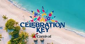 Celebration Key, Your Key to Paradise | Carnival Cruise Line
