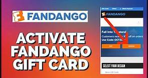 How to Activate Fandango Gift Card Online 2023? Use Fandango Gift Cards