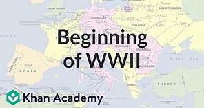 Beginning of World War II | The 20th century | World history | Khan Academy