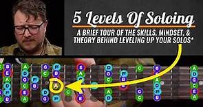 5 Levels of Soloing: Easy to Advanced