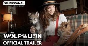 THE WOLF AND THE LION | Official Trailer | STUDIOCANAL International