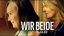 Wir beide | Offizieller Trailer German HD | Jetzt im Kino