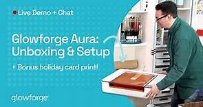 Glowforge Aura: Unboxing + Setup + Bonus holiday card print